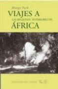 VIAJES A LAS REGIONES INTERIORES DE AFRICA di PARK, MUNGO 