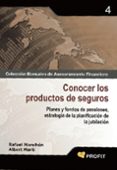 CONOCER LOS PRODUCTOS DE SEGUROS: PLANES Y FONDOS DE PENSIONES, E STRATEGIA DE LA PLANIFICACION DE LA JUBILACION di MANCHON, RAFAEL 