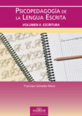 PSICOPEDAGOGIA DE LA LENGUA ESCRITA, VOL.2: ESCRITURA de SALVADOR MATA, FRANCISCO 