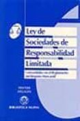 LEY DE SOCIEDADES DE RESPONSABILIDAD LIMITADA. CONCORDADA CON EL REGLAMENTO DEL REGISTRO MERCANTIL (3 ED.) di VV.AA. 