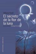 EL SECRETO DE LA FLOR DE LA LUNA de SEWALD, WOLFGANG 