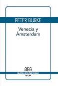 VENECIA Y AMSTERDAM: ESTUDIOS SOBRE LAS ELITES DEL SIGLO XVII de BURKE, PETER 