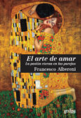 EL ARTE DE AMAR: LA PASION ETERNA EN LAS PAREJAS de ALBERONI, FRANCESCO 