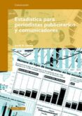 ESTADISTICA PARA PERIODISTAS PUBLICITARIOS Y COMUNICADORES di JAUSET, JORDI A. 