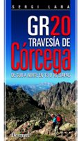 GR-20 TRAVESA DE CRCEGA (2 ED.) de LARA GARCIA, SERGI 