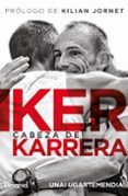 IKER KARRERA. CABEZA DE KARRERA di UGARTEMENDIA, UNAI 
