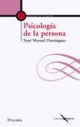 PSICOLOGIA DE LA PERSONA de DOMINGUEZ, XOSE MANUEL 
