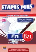 ETAPAS PLUS B2.1 ALUMNO+EJERCICIOS+GRAMA+CD di VV.AA. 