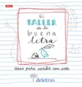 EL TALLER DE LA BUENA LETRA di COLL, ANNA VILLALOBOS, BELCHA 