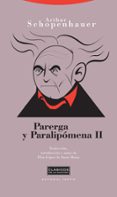 PARERGA Y PARALIPOMENA, T.II de SCHOPENHAUER, ARTHUR 