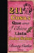 211 COSAS QUE UNA CHICA LISTA DEBE SABER de CUTLER, BUNTY 