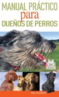 MANUAL PRACTICO PARA DUEOS DE PERROS di VV.AA