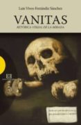 VANITAS, RETORICA VISUAL DE LA MIRADA di VV.AA. 