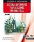 SISTEMAS OPERATIVOS Y APLICACIONES INFORMTICAS (MF0223_3) de MORENO PEREZ, JUAN CARLOS 