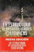 LA ESTRUCTURA DE LAS REVOLUCIONES CIENTIFICAS de KUHN, THOMAS S. 