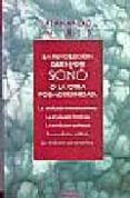 LA REVOLUCION QUE NADIE SOO O LA OTRA POSMODERNIDAD di MIRES, FERNANDO 