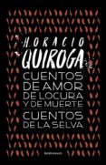 Cuentos De Amor De Locura Y De Muerte / Cuentos De La Selva (ebook)