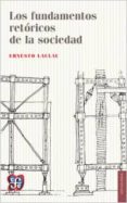 LOS FUNDAMENTOS RETORICOS DE LA SOCIEDAD de LACLAU, ERNESTO 