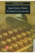 JUAN CARLOS ONETTI: EL SOADOR EN LA PENUMBRA di CUETO, ALONSO 