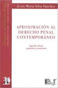 APROXIMACION AL DERECHO PENAL CONTEMPORANEO (2 ED.) de SILVA SANCHEZ, JESUS-MARIA 