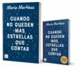 PACK CUANDO NO QUEDEN MAS ESTRELLAS QUE CONTAR + OPUSCULO de MARTINEZ., MARIA 