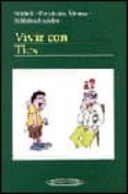 VIVIR CON TICS de MICHELI, FEDERICO  FERNANDEZ ALVAREZ, EMILIO  SCHTEINSCHNAIDER, ANGELES 