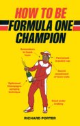 How To Be Formula One Champion (ebook)