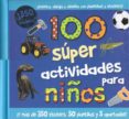 100 SUPER ACTIVIDADES PARA NIOS di VV.AA. 