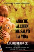 Anoche Alguien Me Salvó La Vida – Un Cuento Sobre Un Guardia De Justic