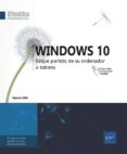 WINDOWS 10: SAQUE PARTIDO DE SU ORDENADOR O TABLETA de GRIS, MYRIAM 