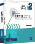 EXCEL 2016 (DOS LIBROS): MANUAL DE REFERENCIA + CUADERNO DE EJERC ICIOS SOBRE LAS MACROS Y LA PROGRAMACIN VBA di RIGOLLET, PIERRE 