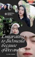 Emigrating To Indonesia Because Of Love And Lies. The Indonesia Guide