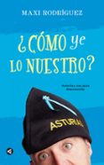 CMO YE LO NUESTRO? de RODRIGUEZ RODRIGUEZ, MAXIMINO 