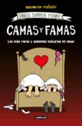 CAMAS Y FAMAS: LAS MS RARAS Y GENUINAS HISTORIAS DE AMOR di SAMPER PIZANO, DANIEL 