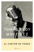EL CANTOR DE TANGO de MARTINEZ, TOMAS ELOY 