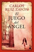 EL JUEGO DEL ANGEL de RUIZ ZAFON, CARLOS 