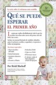 QUE HAY QUE ESPERAR EL PRIMER AO (3 ED.) de MURKOFF, HEIDI MAZEL, SHARON 