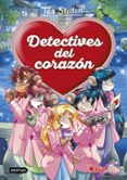 DETECTIVES DEL CORAZON 0 de STILTON, TEA 