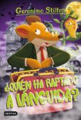 GS 21: QUIN HA RAPTADO A LNGUIDA? de STILTON, GERONIMO 