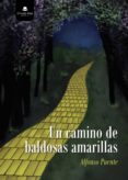 Un Camino De Baldosas Amarillas Por Alfonso Puente, Tapa Blanda