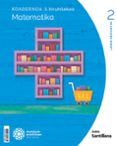 Portada de Koadernoa Matematika 2 Leh 3 Hiruhilekoa Munduak Eraikitzen