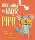 QUE GANAS DE HACER PIPI! di NEWSON, KARL 