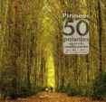 PIRINEOS. 50 PAISAJES QUE NO TE PUEDES PERDER di VILADOT SANTALO, MARTA 