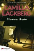 CRIMEN EN DIRECTO (SERIE FJLLBACKA 4) de LACKBERG, CAMILLA 