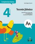 INVENTO FABULAS. ACTIVIDADES PARA DESARROLLAR LA COMPETENCIA EN C OMUNICACIN LINGUISTICA (4. DE PRIMARIA) di CHAVARRIA AZNAR, MARIA ANGELES 