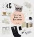 HOTEL BRAND IDENTITY (ED. BILINGE ESPAOL-INGLES) di VV.AA. 