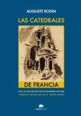 LAS CATEDRALES DE FRANCIA de RODIN, AUGUSTE 