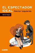 EL ESPECTADOR IDEAL di IZQUIERDO CUADRADO, HECTOR 