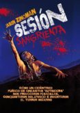 SESION SANGRIENTA di ZINOMAN, JASON 