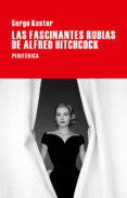 LAS FASCINANTES RUBIAS DE ALFRED HITCHCOCK di KOSTER, SERGE 
